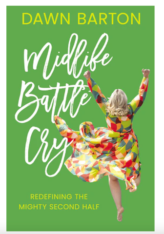Midlife Battle Cry: Redefining the Mighty Second Half