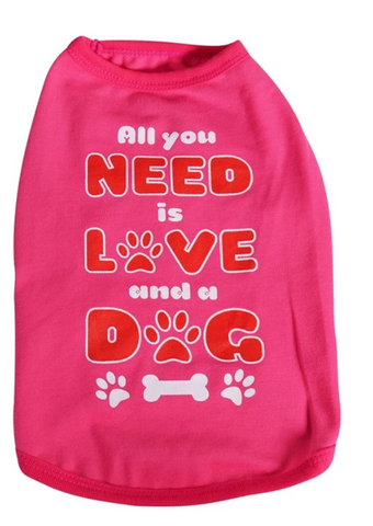 All you Need is Love and a Dog | Dog Shirt