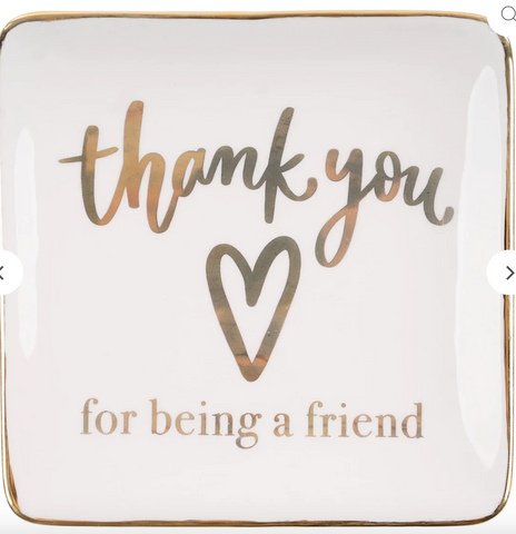 Thank You For Being a Friend Trinket Tray