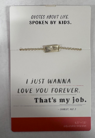 I Just Wanna Love You Forever, That's My Job bracelet