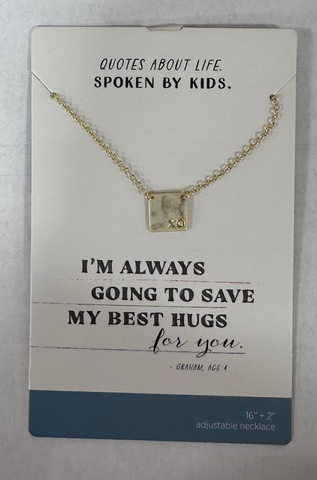 I'm Always Going To Save My Best Hugs For You Necklace