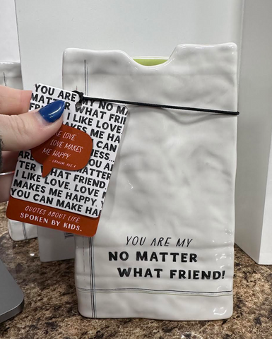 No Matter What Friend Ceramic Vase