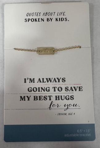 I'm Always Going To Save My Best Hugs For you Bracelet