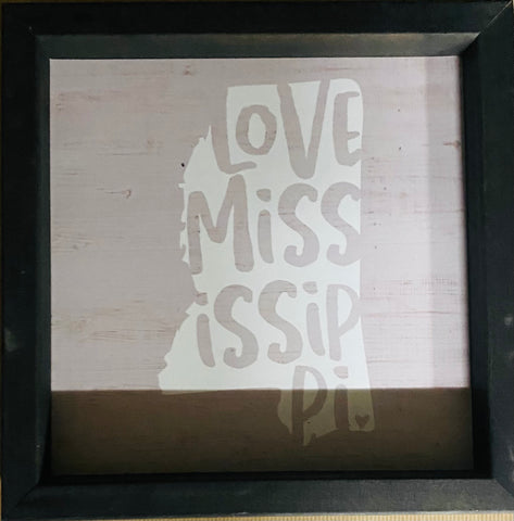 Love Mississippi Framed Wooden Sign