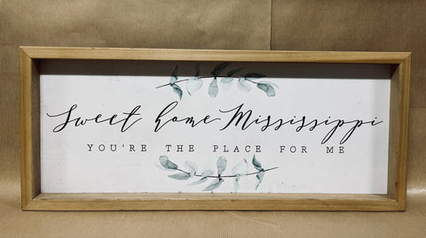 Sweet Home Mississippi The Place For Me Framed Wooden Sign