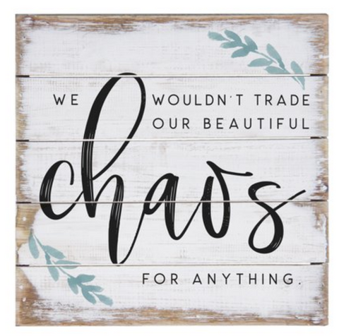 Trade Our Chaos Petite Pallet Sign