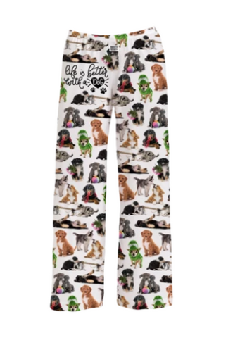 Life is Better with a Dog Pajama Pants