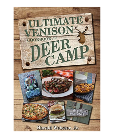 Ultimate Venison Cookbook for Deer Camp