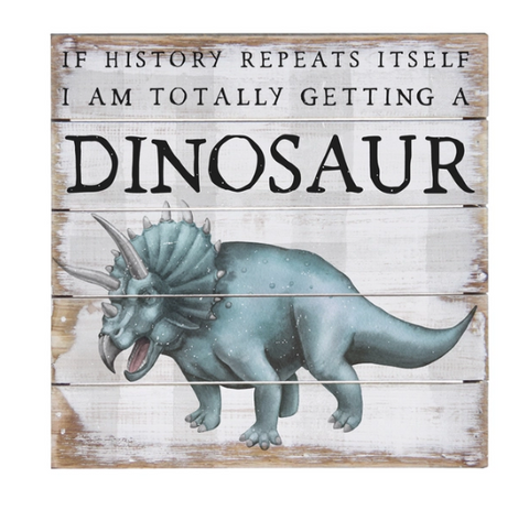 Getting A Dinosaur Petite Pallet Sign