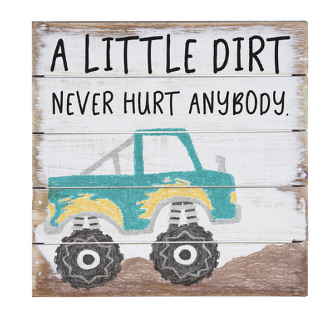 A Little Dirt Petite Pallet Sign