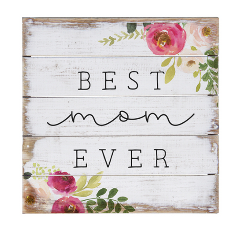 Best Mom Ever Petite Pallet Sign
