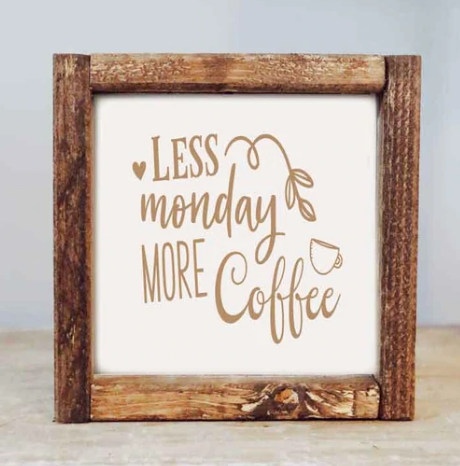Less Monday Wooden Sign